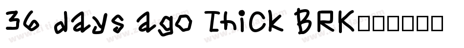 36 days ago Thick BRK字体转换